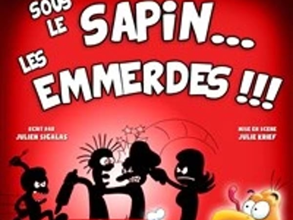 Sous le sapin : Les emmerdes