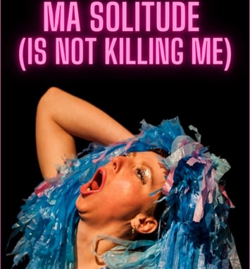 Ma solitude (is not killing me)