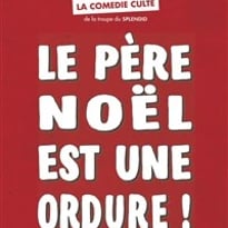 Le Père Noël est une ordure !