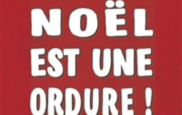 Le Père Noël est une ordure !
