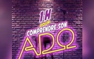 1h pour comprendre son Ado