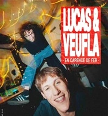Lucas & Veufla dans En carence de fer et en rodage