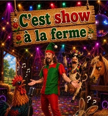 C'est Show à la Ferme