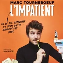 Marc Tourneboeuf, L'Impatient (Tournée)