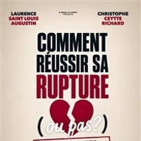Comment réussir sa rupture (ou pas ?)