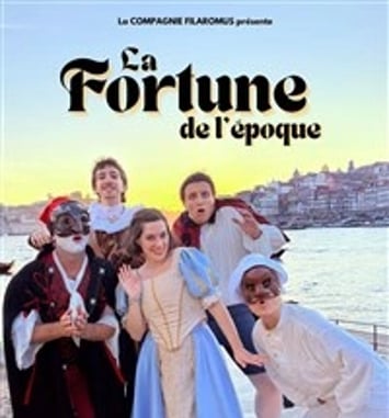 La fortune de l'époque
