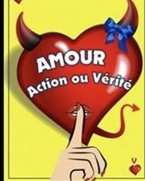 Amour, action ou vérité