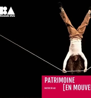 Patrimoine [en mouvement] à la Bastide du Jas