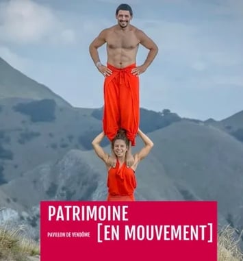 Patrimoine [en mouvement] au Pavillon de Vendôme