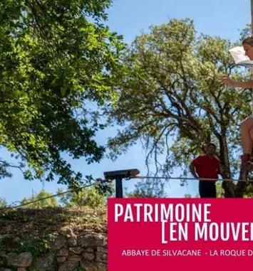 Patrimoine [en mouvement] à la Roque d'Anthéron