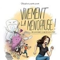 Vivement la ménopause !