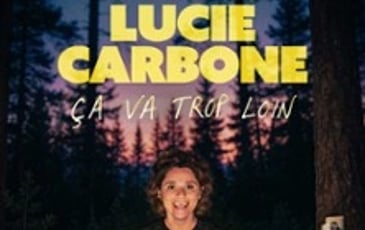 Lucie Carbone, Ca va trop loin