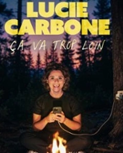 Lucie Carbone, Ca va trop loin
