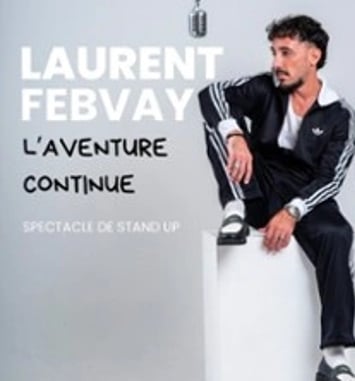 Laurent Febvay, L'Aventure Continue
