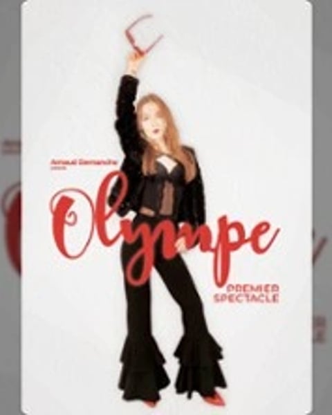 Olympe, Premier Spectacle
