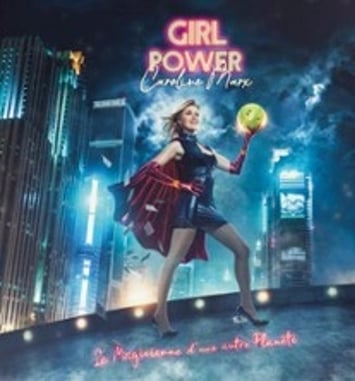 Caroline Marx, Girl Power