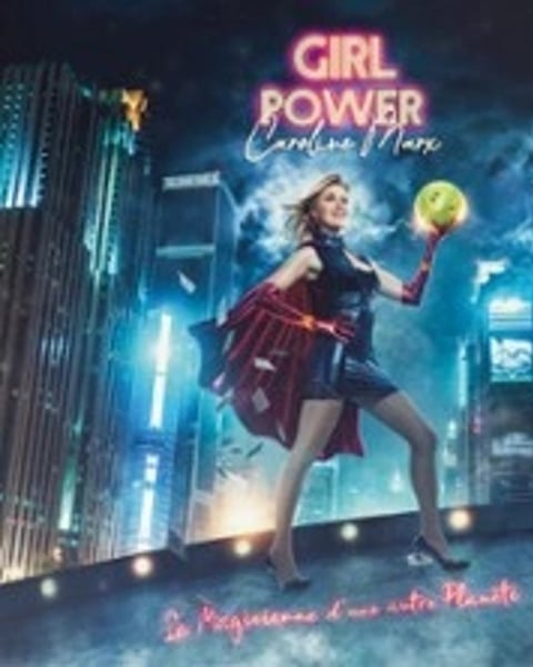 Caroline Marx, Girl Power