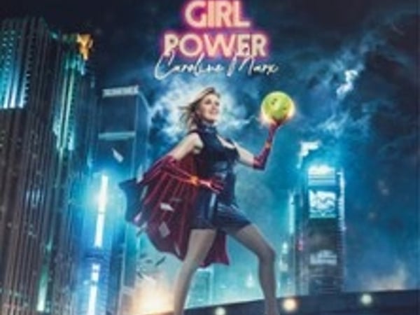 Caroline Marx, Girl Power