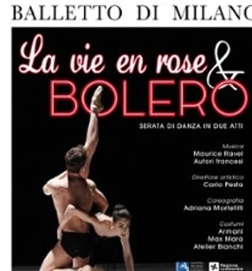 Le Ballet de Milan, Bolero & la Vie en Rose