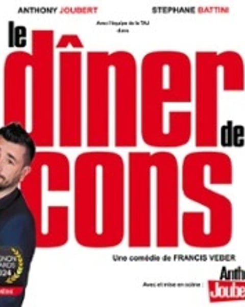 Anthony Joubert, Le Dîner de cons