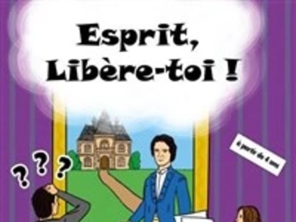 Esprit, libère-toi !
