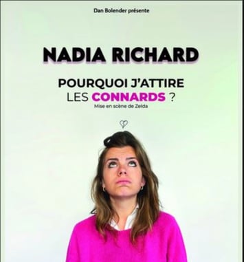 Nadia Richard - Pourquoi j'attire les connards