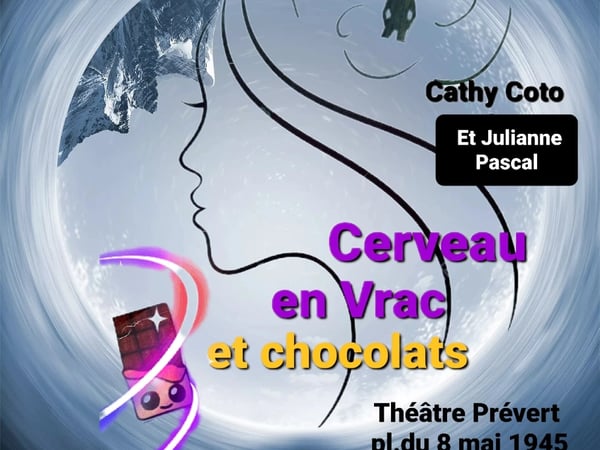 Théâtre : Cerveau en vrac et chocolats