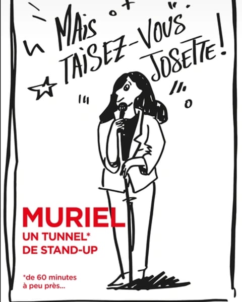 Muriel Mais taisez-vous Josette !