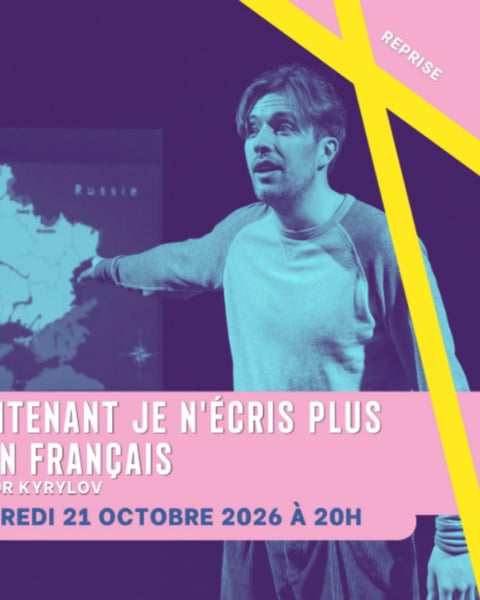 Théâtre - Maintenant, je n'écris plus qu'en français