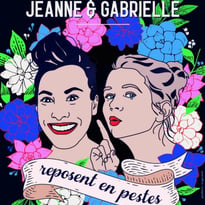 Jeanne et Gabrielle - Reposent en Pestes