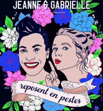 Jeanne et Gabrielle - Reposent en Pestes