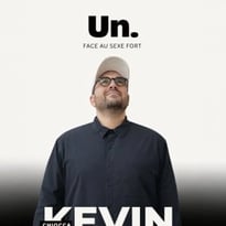 Kévin Chiocca, Un. Face au sexe fort