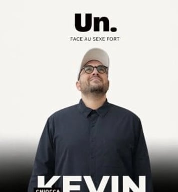 Kévin Chiocca, Un. Face au sexe fort