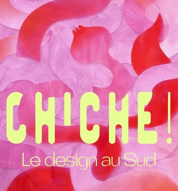 Chiche ! le design au Sud