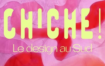 Chiche ! le design au Sud