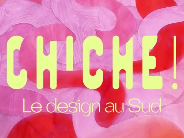 Chiche ! le design au Sud
