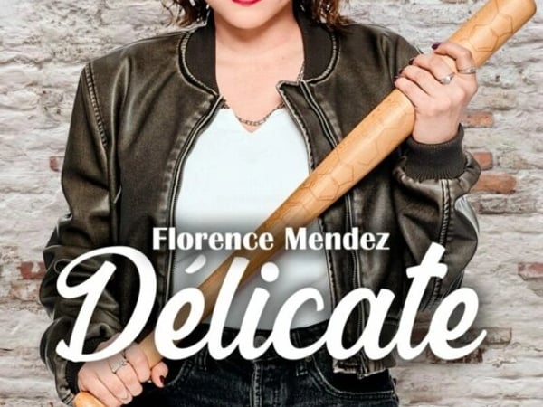Florence Mendez dans Délicate