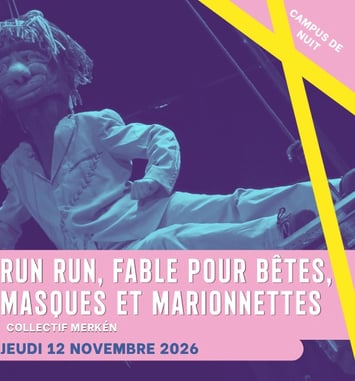 Run Run, fable pour bêtes, masques et marionnettes