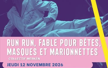 Run Run, fable pour bêtes, masques et marionnettes