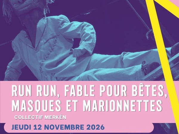 Run Run, fable pour bêtes, masques et marionnettes