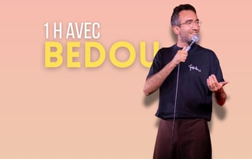 1 heure avec Bedou