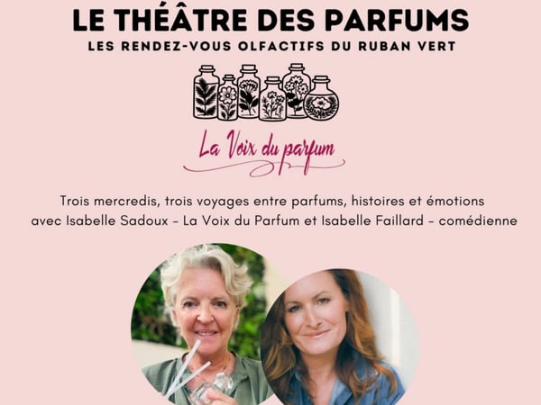 Théâtre - Le théâtre des parfums : Rendez-vous olfactif au Ruban Vert