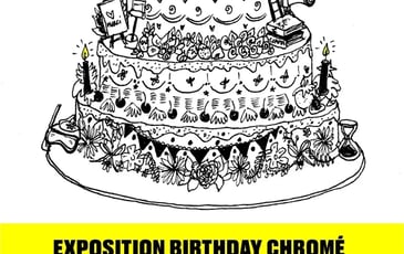 Exposition Birthday Chromé