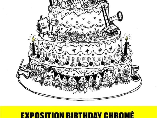 Exposition Birthday Chromé