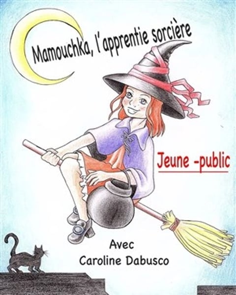 Mamouchka l'apprentie sorcière
