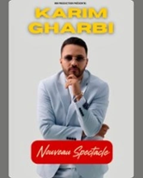 Karim Gharbi : Nouveau spectacle