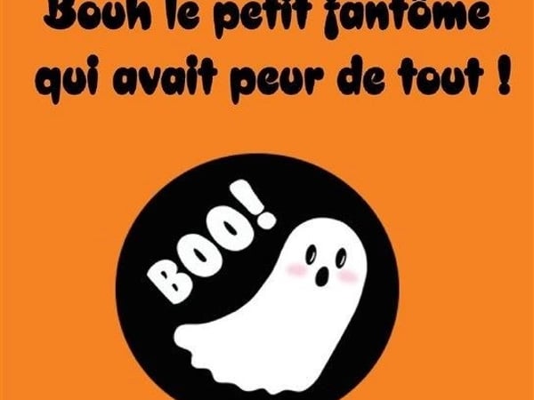 Bouh le petit fantôme qui avait peur de tout