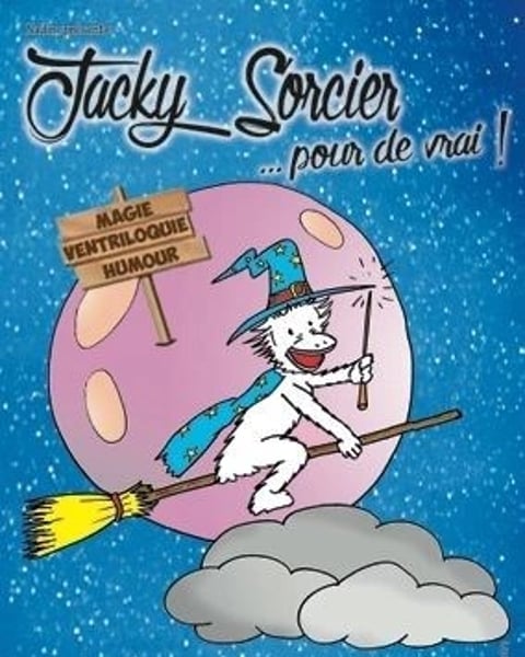 Jacky sorcier pour de vrai