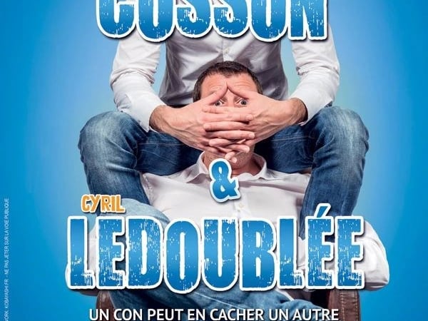 Arnaud Cosson et Cyril Ledoublée dans Un con peut en cacher un autre