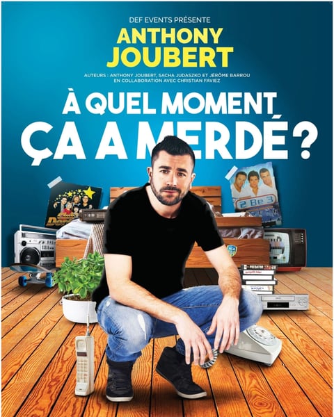 Anthony Joubert dans A quel moment ça a merdé ?